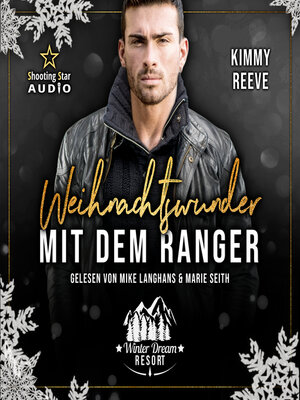 cover image of Weihnachtswunder mit dem Ranger--Winter Dream Resort, Band 2 (ungekürzt)